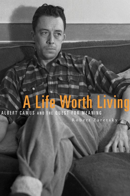 Robert Zarestsky Reminds Us Why Albert Camus is Still Worth