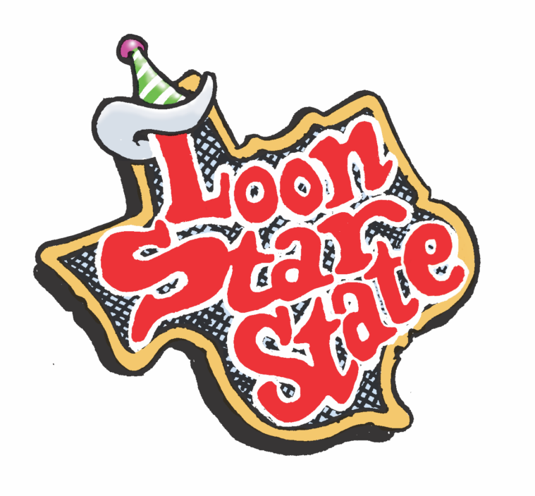 A cartoon of Texas with the words "Loon Star State" inside its outline. The "L" in "Loon" is wearing a hat that's part cowboy and part dunce cap.